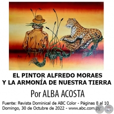  EL PINTOR ALFREDO MORAES Y LA ARMONÍA DE NUESTRA TIERRA - Por Alba Acosta - Domingo, 30 de Octubre de 2022